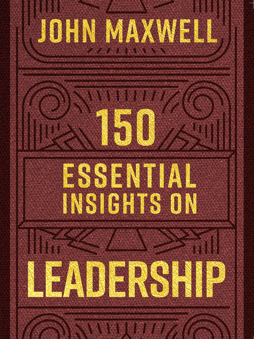 Title details for 150 Essential Insights on Leadership by John C. Maxwell - Available